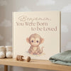 Baby You Were Born to be Loved Personalized Book